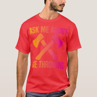 斧おもしろいが私を投げ頼回す Tシャツ