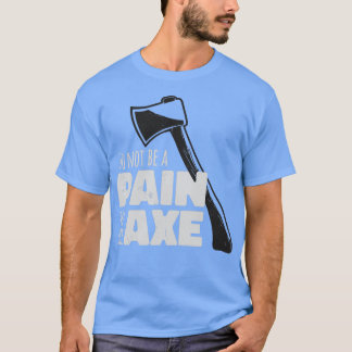 斧おもしろいの痛みを和らげる Tシャツ