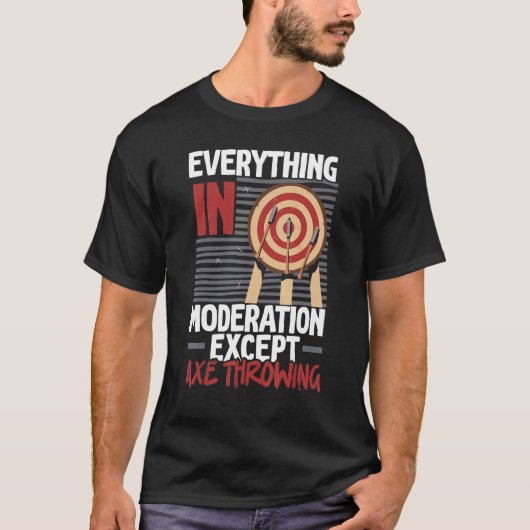 斧で斧を放つ以外は何事も程よく進める Tシャツ (正面)