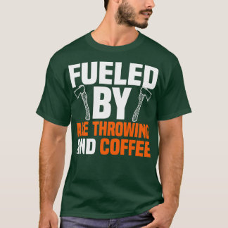 斧の投球とコーヒーで燃料を供給する Tシャツ