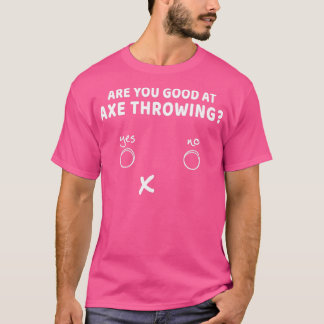 斧を振り回すのが得意おもしろいか? Tシャツ