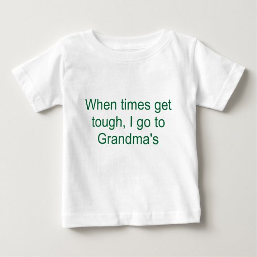 断固とした時私が祖母に行く時 ベビーTシャツ (正面)