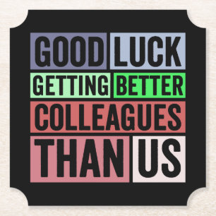 新しいジョおもしろいブ  さよなら同僚離れの  良いL ペーパーコースター