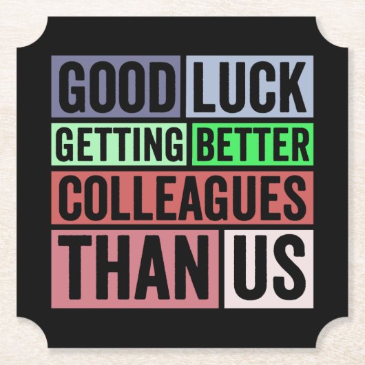 新しいジョおもしろいブ |さよなら同僚離れの |良いL ペーパーコースター (正面)