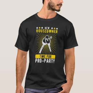 新しいハウスオーナータイムのためのプロパーティー引っ越し祝いパーティープレ Tシャツ