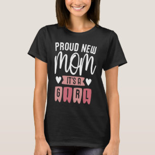 新しいママです 女の子です お母さんの日 プレグナンシー B Tシャツ
