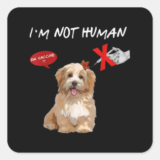 新しいワクチン私は人間ではないおもしろいシーズー(犬)Tzu犬ギフト スクエアシール