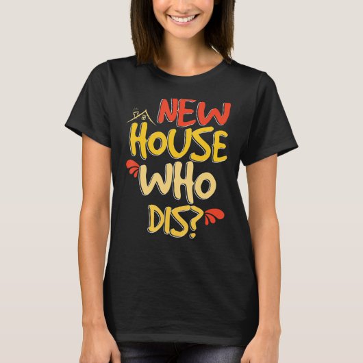 新しい住宅所有者をディス新しい家 Tシャツ (正面)