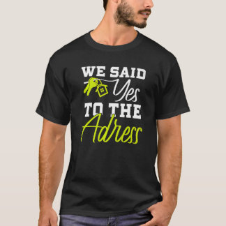 新しい住宅所有者ファーストホームバイヤー我々はYesに Tシャツ