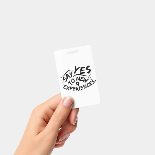 新しい体験にイエスを (ブラック文字) バッジ (手持ち)
