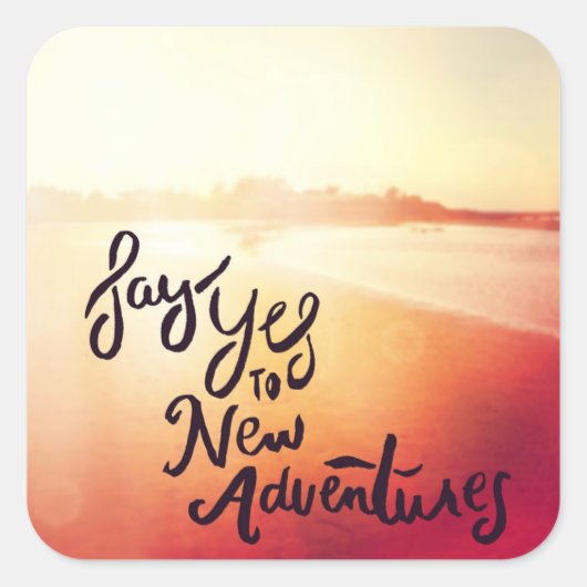 新しい冒険にYesを言う スクエアシール (正面)