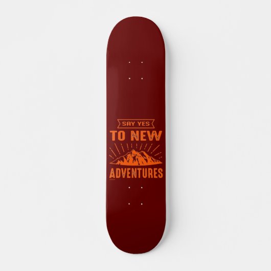 新しい冒険にYESを言え感動的! スケートボード (正面)