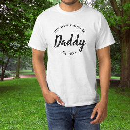 新しい名前はDaddy New Dad Est T-Shirt Tシャツ