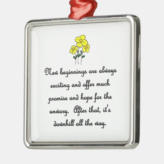 新しい始まりは常に刺激的で提供される メタルオーナメント (左)