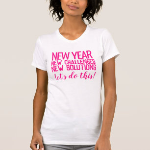 新しい年、新しい課題、新しいソリューションによって実現 Tシャツ