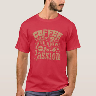 新しい情熱とコーヒーカフェインギフト Tシャツ