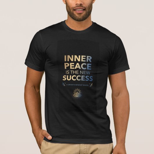 新しい成功の定義は内なる平穏 モチベーショナル・クォート Tシャツ (正面)