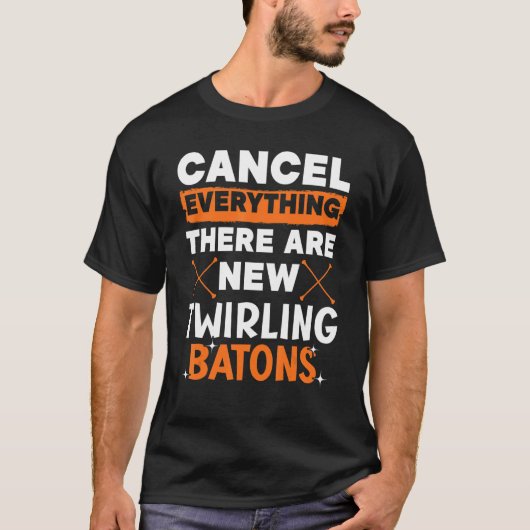 新しい旋回バトンがあるすべてのものを取り消す1 Tシャツ (正面)