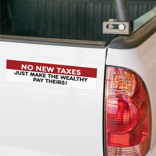 新しい税金は無い金持ち バンパーステッカー (トラック上)