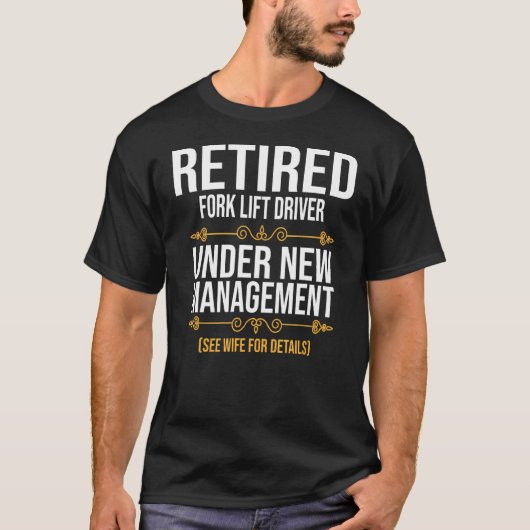 新しい管退職した理下のフォークリフトのドライバー Tシャツ (正面)
