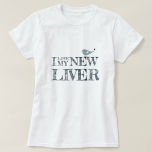 新しい肝臓が大好きな臓器移植レシピエント Tシャツ