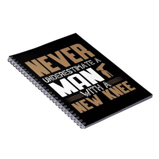 新しい膝の代わりを持つ人を決して甘く見ない ノートブック (右側)