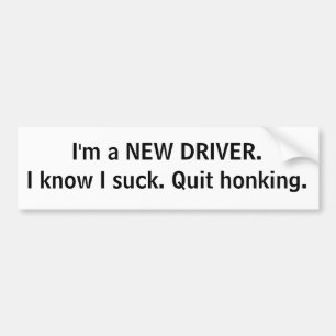 新しい運転者。 quit警笛を鳴らすこと バンパーステッカー