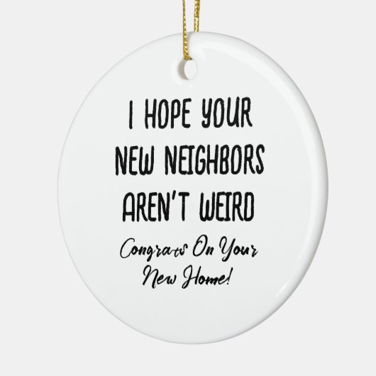 新しい隣人が来ないといいな、風変わりギフトおもしろい セラミックオーナメント (左)