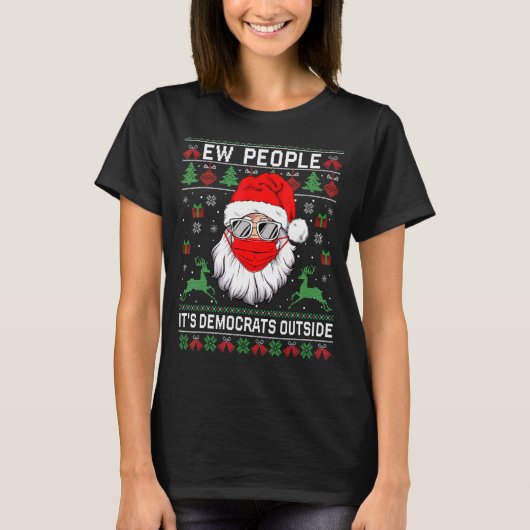 新人醜いクリスマスソフトウェアの外で民主党員 Tシャツ (正面)