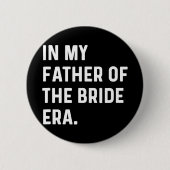 新婦の時代の父で – の結婚独身 缶バッジ (正面)