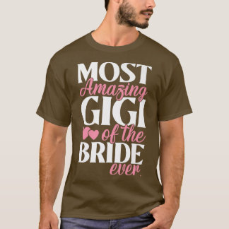 新婦の最も素晴らしいGigiの結婚式 Tシャツ