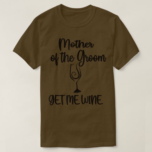 新婦の母 シャワー ワインを飲ませて ママ Tシャツ (デザイン正面)
