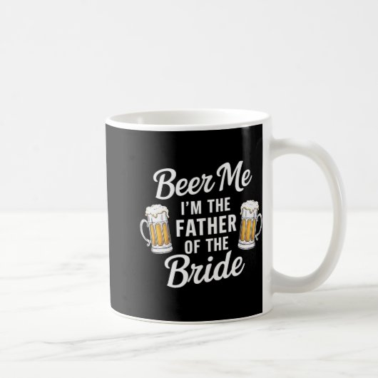 新婦の父です 笑 乾杯 Beer Me コーヒーマグカップ (右)