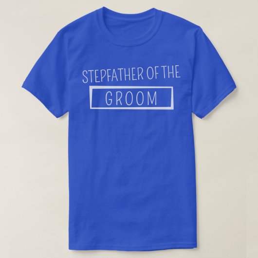 新婦の継父の結婚前の独身パーティー Tシャツ (デザイン正面)