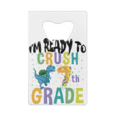 新学期7年生のディノをつぶす準備ができている クレジットカード栓抜き (裏面)