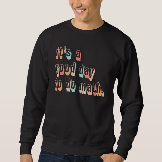 新学期 メッセージ 数学の先生のためのTシャツ スウェットシャツ (正面)