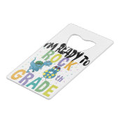 新学期I'M Ready To Rock 8Grade Dino クレジットカード栓抜き (正面アングル)