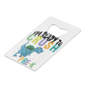 新学期K前恐竜を粉砕する準備ができている クレジットカード栓抜き (裏面アングル)