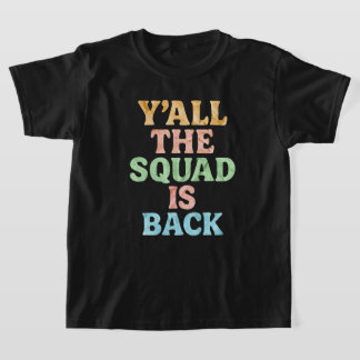 新学期Y'All The Squad Is Back Tシャツ