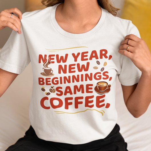 新年の新しいビッグニング同じコーヒー Tシャツ