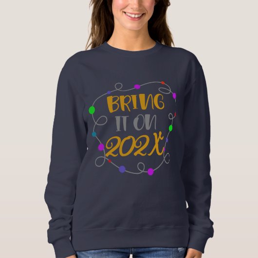 新年のSweatshirt, "Bring It On"カスタマイズ可能 スウェットシャツ (正面)