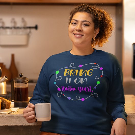 新年のSweatshirt, "Bring It On"カスタマイズ可能 スウェットシャツ