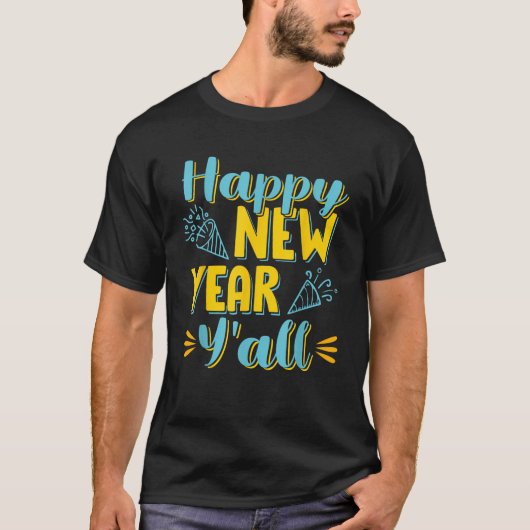 新年イブパーティーハッピー新年Y all Tシャツ (正面)
