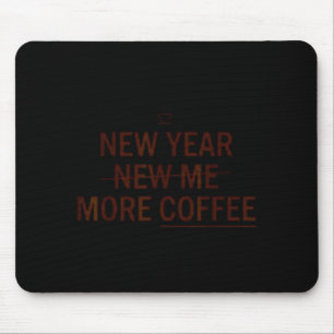 新年+コーヒーもっと+面白い+コーヒー+モチベーション+ユーモア マウスパッド