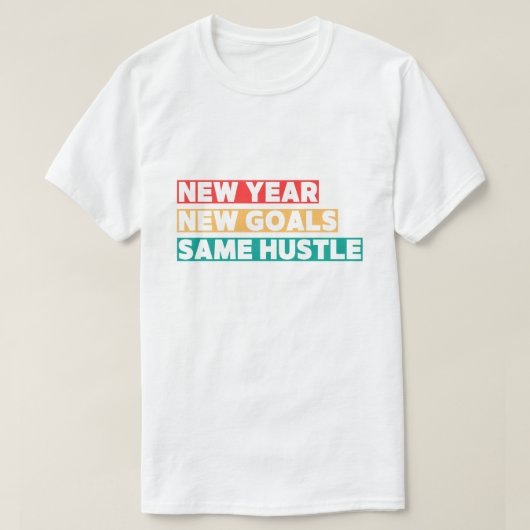 新年，新しいゴール，同じ喧騒 Tシャツ (デザイン正面)