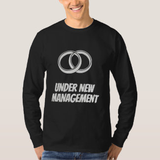 新管理者のもとで(Under+New+Management)|結婚式と結婚生活 Tシャツ