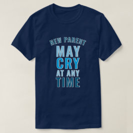 新米パパは泣いてもいい FunnyスローガンTシャツ Tシャツ