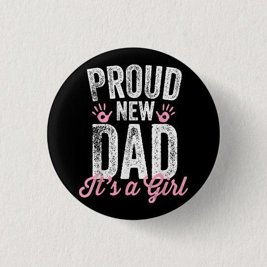 新誇りを持ったしいお父さんガールギフトのお父さんもうすぐ 缶バッジ (正面)