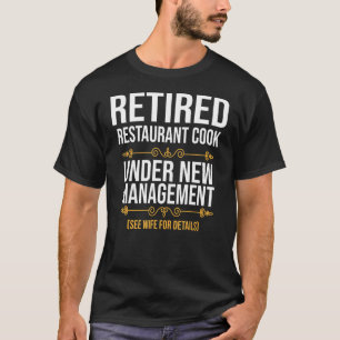 新退職した経営のレストラン調理師 Tシャツ