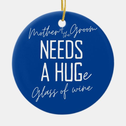 新郎おもしろいの母が抱き締めガラスを必要 セラミックオーナメント (正面)